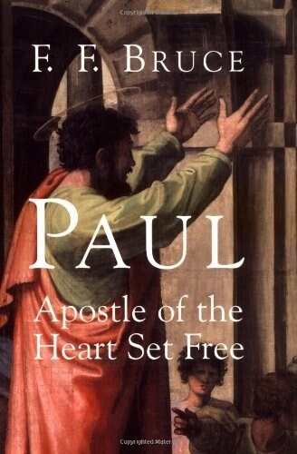 Paul: Apostle of the Heart Set Free (Paperback)