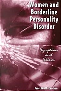 Women and Borderline Personality Disorder: Symptoms and Stories (Paperback)