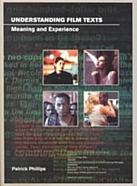 Understanding Film Texts: Meaning and Experience (Paperback, 2001 ed.)