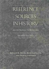 Reference Sources in History: An Introductory Guide (Hardcover, 2, Revised)
