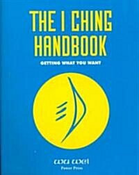 The I Ching Handbook: Getting What You Want [With CDROM] (Paperback)