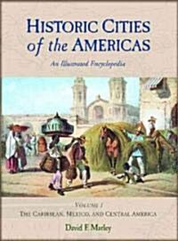 Historic Cities of the Americas [2 Volumes]: An Illustrated Encyclopedia (Hardcover)