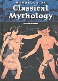 Handbook of Classical Mythology (Hardcover)