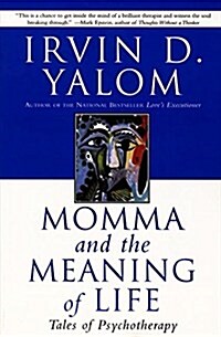 Momma and the Meaning of Life: Tales of Psychotherapy (Paperback)