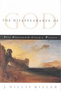 The Disappearance of God: Five Nineteenth-Century Writers (Paperback)
