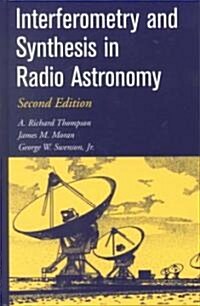 Interferometry and Synthesis in Radio Astronomy (Hardcover, 2, Revised)
