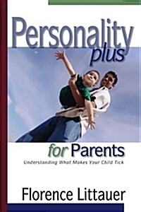 [중고] Personality Plus for Parents: Understanding What Makes Your Child Tick (Paperback)