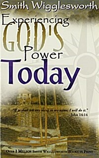 Experiencing Gods Power Today (Paperback)