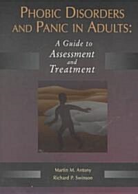 Phobic Disorders and Panic in Adults: A Guide to Assessment and Treatment (Hardcover)