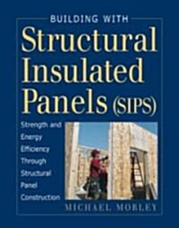 Building With Structural Insulated Panels (Sips) (Hardcover)