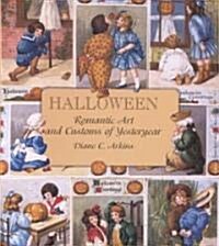 Halloween Romantic Art and Customs of Yesteryear (Hardcover)