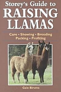 Storeys Guide to Raising Llamas: Care, Showing, Breeding, Packing, Profiting (Paperback, 2, Revised)