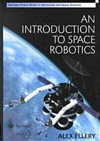 An Introduction to Space Robotics (Hardcover)
