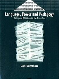 Language, Power and Pedagogy : Bilingual Children in the Crossfire (Paperback)