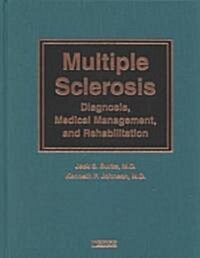 Multiple Sclerosis: Diagnosis, Medical Management, and Rehabilitation: Diagnosis, Medical Management, and Rehabilitation (Hardcover)