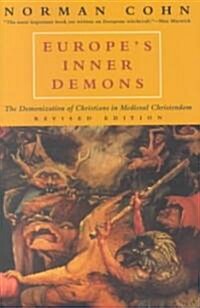 Europes Inner Demons: The Demonization of Christians in Medieval Christendom (Paperback, Revised)