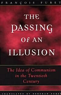 The Passing of an Illusion: The Idea of Communism in the Twentieth Century (Paperback, 2)