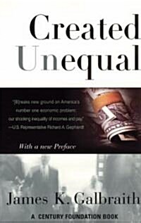 Created Unequal: The Crisis in American Pay (Paperback, Univ of Chicago)