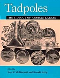 Tadpoles: The Biology of Anuran Larvae (Paperback, 2)