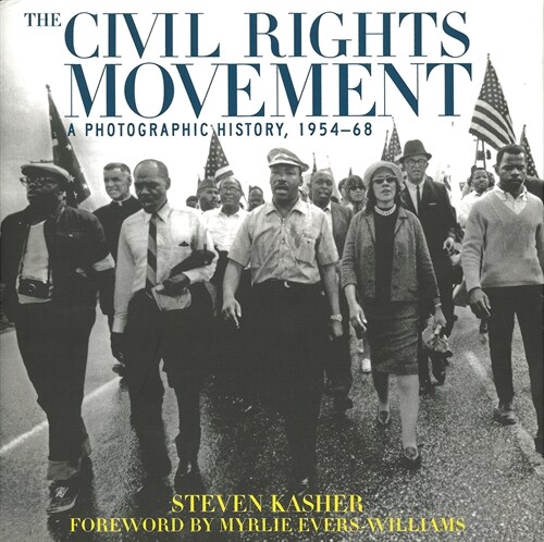 The Civil Rights Movement: A Photographic History, 1954-68 (Paperback)