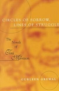Circles of Sorrow, Lines of Struggle: The Novels of Toni Morrison (Paperback)