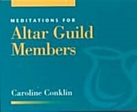 Meditations for Altar Guild Members (Paperback)