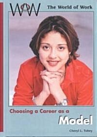 Choosing a Career as a Model (Library Binding)