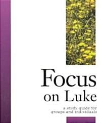 Focus on Luke (Paperback)