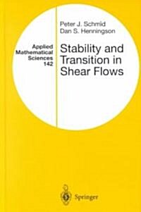 Stability and Transition in Shear Flows (Hardcover, 2001)