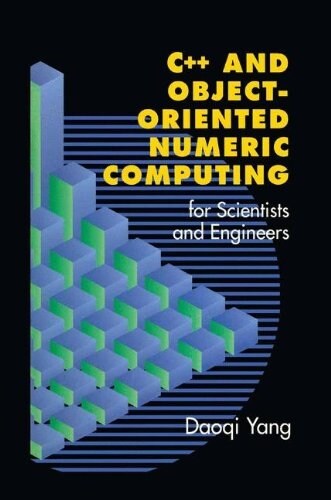 C++ and Object-Oriented Numeric Computing for Scientists and Engineers (Hardcover)