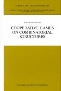 Cooperative Games on Combinatorial Structures (Hardcover)