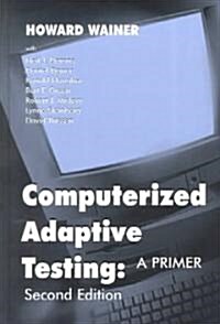 Computerized Adaptive Testing: A Primer (Hardcover, 2)