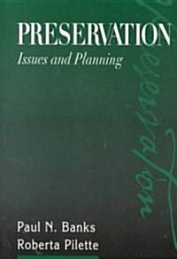 Preservation: Issues and Planning (Paperback)