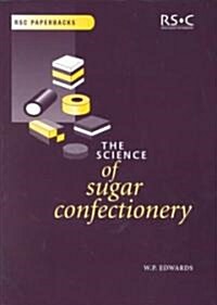 The Science of Sugar Confectionery (Paperback)