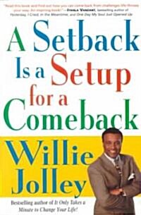 A Setback Is a Setup for a Comeback: Turn Your Moments of Doubt and Fear Into Times of Triumph (Paperback)