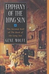 Epiphany of the Long Sun: Calde of the Long Sun and Exodus from the Long Sun (Paperback)
