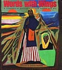 Words with Wings: A Treasury of African-American Poetry and Art (Hardcover)