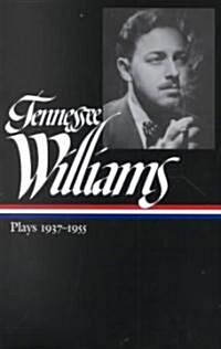 Tennessee Williams: Plays 1937-1955 (Hardcover)