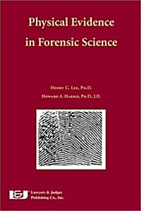 Physical Evidence in Forensic Science (Paperback, 2nd)