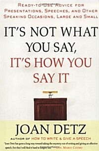 [중고] It‘s Not What You Say, It‘s How You Say It (Paperback)