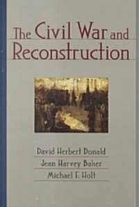 The Civil War and Reconstruction (Paperback)