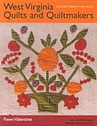 West Virginia Quilts and Quiltmakers (Paperback)