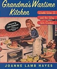 Grandmas Wartime Kitchen (Hardcover, 1st)
