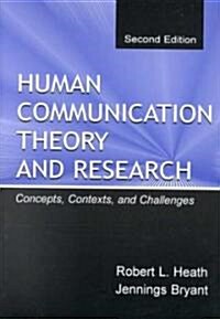 Human Communication Theory and Research: Concepts, Contexts, and Challenges (Paperback, 2)