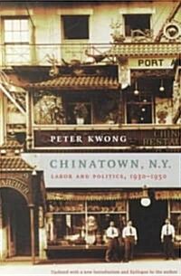 Chinatown, New York: Labor and Politics, 1930-1950 (Paperback, Revised)