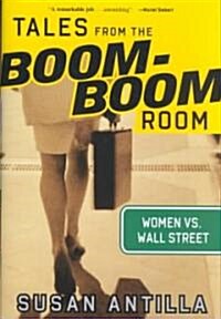 Tales from the Boom-Boom Room: Women vs. Wall Street (Hardcover)