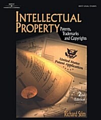 Intellectual Property: Patents, Trademarks, and Copyrights (Paperback, 2, Revised)