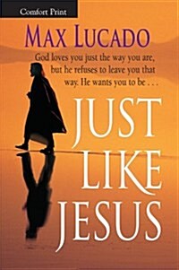 Just Like Jesus-Comfort Print (Paperback)