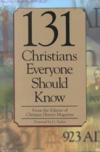 131 Christians everyone should know