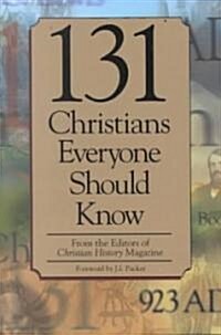 131 Christians Everyone Should Know (Paperback)